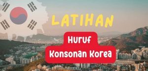 Latihan Huruf Konsonan Korea